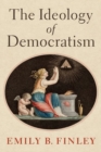 The Ideology of Democratism - Book