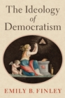 The Ideology of Democratism - eBook
