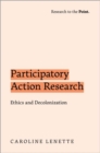 Participatory Action Research : Ethics and Decolonization - Book