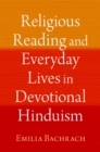 Religious Reading and Everyday Lives in Devotional Hinduism - eBook
