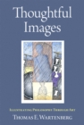 Thoughtful Images : Illustrating Philosophy Through Art - eBook