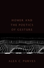 Homer and the Poetics of Gesture - Book