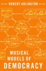 Musical Models of Democracy - Book