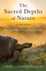 The Sacred Depths of Nature : How Life Has Emerged and Evolved - Book