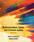 Multiculturalism, Crime, and Criminal Justice - Book