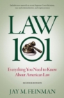 Law 101 : Everything You Need to Know About American Law - eBook