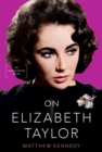 On Elizabeth Taylor : An Opinionated Guide - eBook