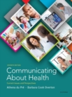 Communicating About Health 7e : Current Issues and Perspectives - Book