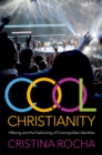 Cool Christianity : Hillsong and the Fashioning of Cosmopolitan Identities - eBook