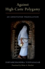 Against High-Caste Polygamy : An Annotated Translation - eBook