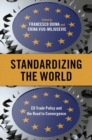 Standardizing the World : EU Trade Policy and the Road to Convergence - Book