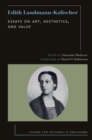 Edith Landmann-Kalischer : Essays on Art, Aesthetics, and Value - eBook