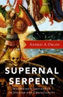 Supernal Serpent : Mysteries of Leviathan in Judaism and Christianity - Book