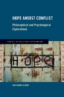 Hope Amidst Conflict : Philosophical and Psychological Explorations - Book