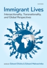 Immigrant Lives : Intersectionality, Transnationality, and Global Perspectives - eBook
