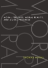 Moral Feelings, Moral Reality, and Moral Progress - Book