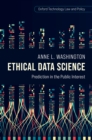 Ethical Data Science : Prediction in the Public Interest - eBook