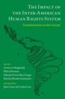 The Impact of the Inter-American Human Rights System : Transformations on the Ground - Book