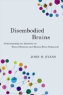 Disembodied Brains : Understanding our Intuitions on Human-Animal Neuro-Chimeras and Human Brain Organoids - Book