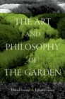 The Art and Philosophy of the Garden - Book