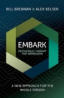 EMBARK Psychedelic Therapy for Depression : A New Approach for the Whole Person - Book