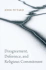 Disagreement, Deference, and Religious Commitment - Book