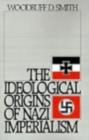 The Ideological Origins of Nazi Imperialism - eBook