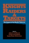 Knights, Raiders, and Targets : The Impact of the Hostile Takeover - eBook
