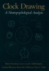 Clock Drawing : A Neuropsychological Analysis - Morris Freedman