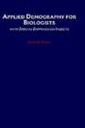 Applied Demography for Biologists : with Special Emphasis on Insects - eBook