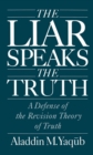 The Liar Speaks the Truth : A Defense of the Revision Theory of Truth - eBook
