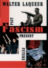Fascism : Past, Present, Future - eBook