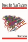 Etudes for Piano Teachers : Reflections on the Teacher's Art - eBook