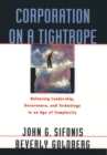 Corporation on a Tightrope : Balancing Leadership, Governance, and Technology in an Age of Complexity - eBook