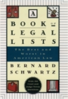 A Book of Legal Lists : The Best and Worst in American Law, with 150 Court and Judge Trivia Questions - the late Bernard Schwartz