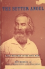 The Better Angel : Walt Whitman in the Civil War - eBook