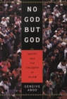 No God but God : Egypt and the Triumph of Islam - eBook
