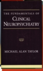 The Fundamentals of Clinical Neuropsychiatry - eBook