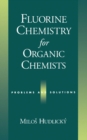 Fluorine Chemistry for Organic Chemists : Problems and Solutions - eBook