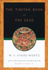 The Tibetan Book of the Dead : Or The After-Death Experiences on the Bardo Plane, according to L?ma Kazi Dawa-Samdup's English Rendering - eBook