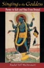 Singing to the Goddess : Poems to Kali and Uma from Bengal - eBook