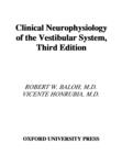 Clinical Neurophysiology of the Vestibular System - eBook