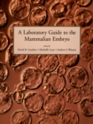 A Laboratory Guide to the Mammalian Embryo - eBook