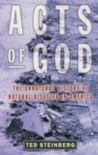 Acts of God : The Unnatural History of Natural Disaster in America - eBook