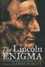 The Lincoln Enigma : The Changing Faces of an American Icon - Gabor Boritt