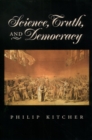 Science, Truth, and Democracy - Philip Kitcher