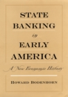 State Banking in Early America : A New Economic History - Howard Bodenhorn