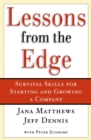 Lessons From the Edge : Survival Skills for Starting and Growing a Company - eBook