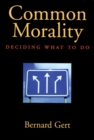 Common Morality : Deciding What to Do - eBook