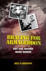Bracing for Armageddon : Why Civil Defense Never Worked - eBook
